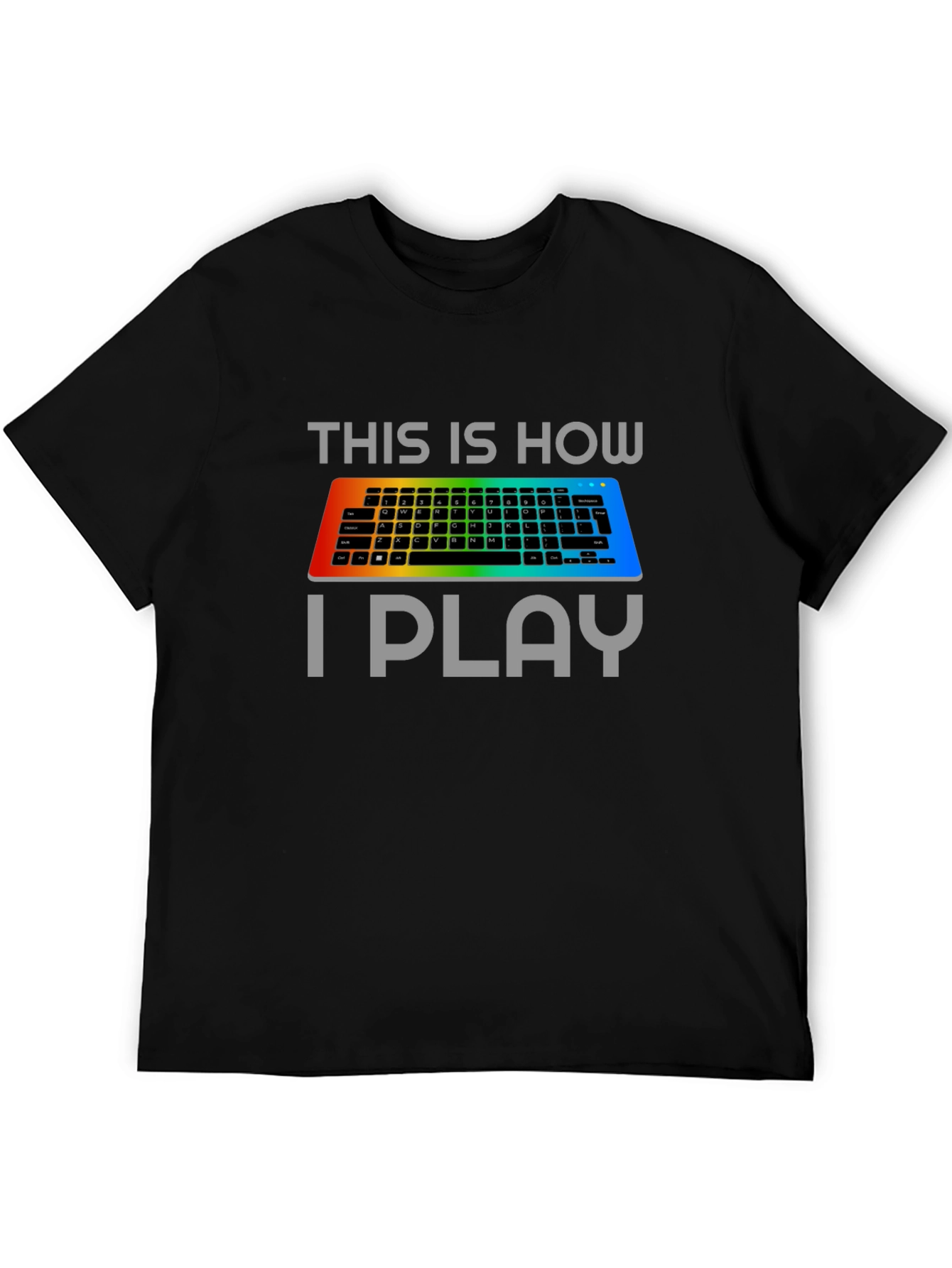 Gamer Keyboard T-Shirt - This Is How I Play