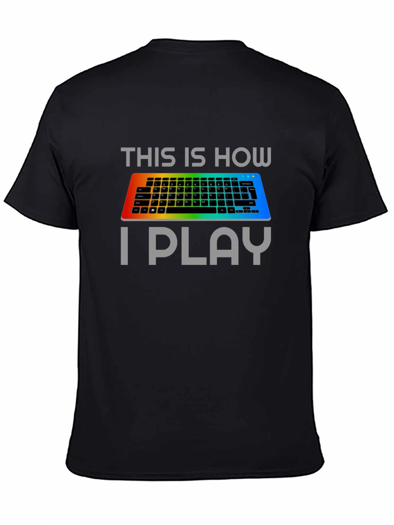 Gamer Keyboard T-Shirt - This Is How I Play