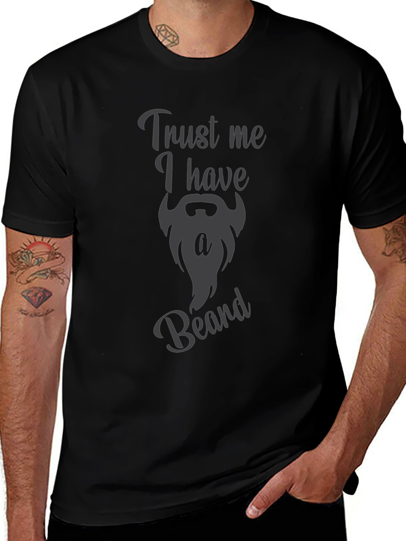 Trust Me I Have A Beard Funny Graphic Tee