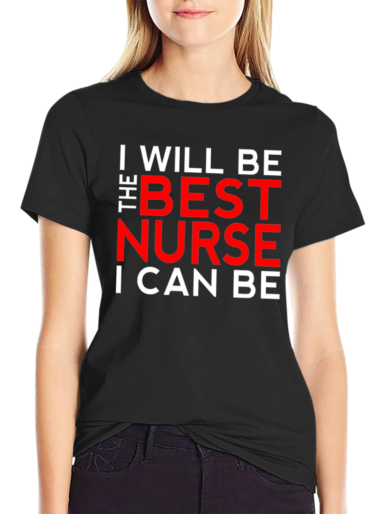 I Will Be the Best Nurse T-Shirt