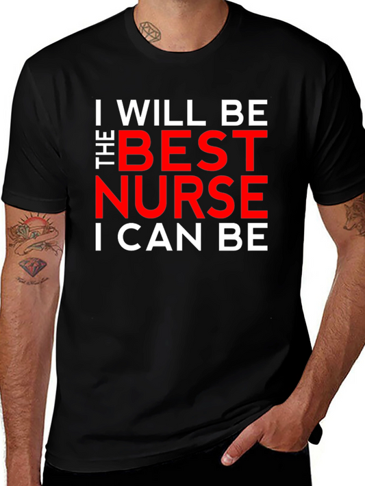 I Will Be the Best Nurse T-Shirt