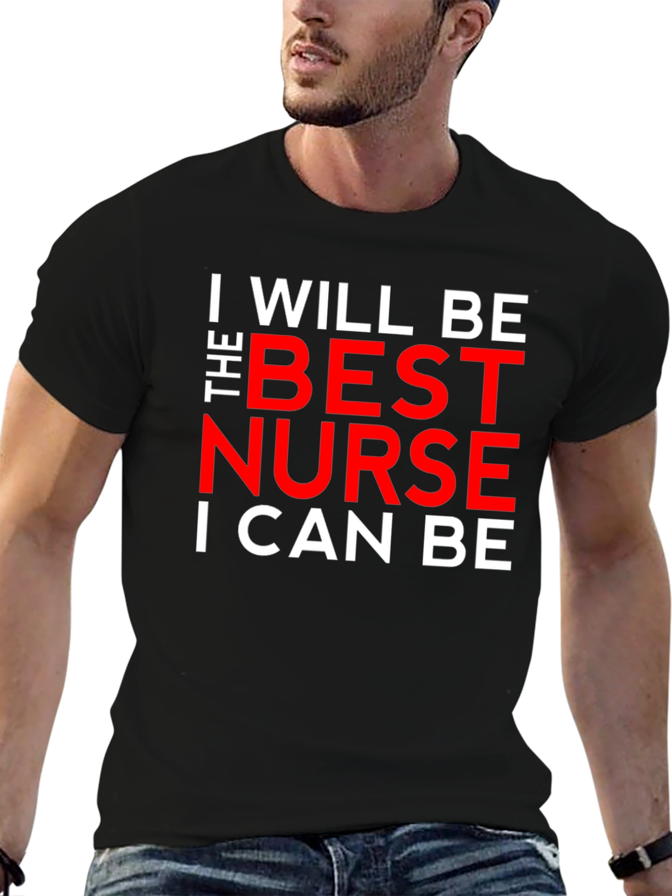I Will Be the Best Nurse T-Shirt