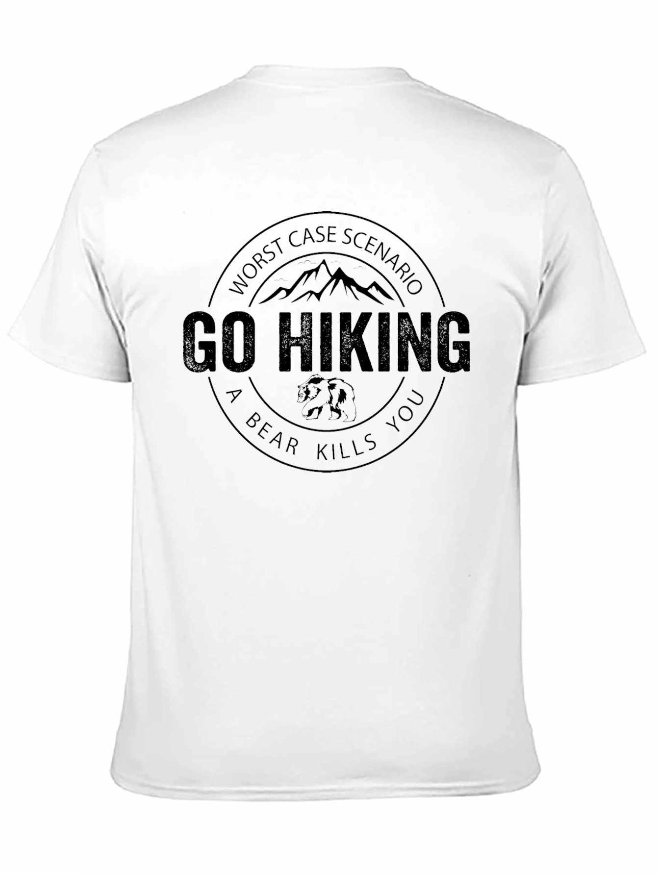 Go Hiking T-Shirt: Worst Case Scenario Funny Tee