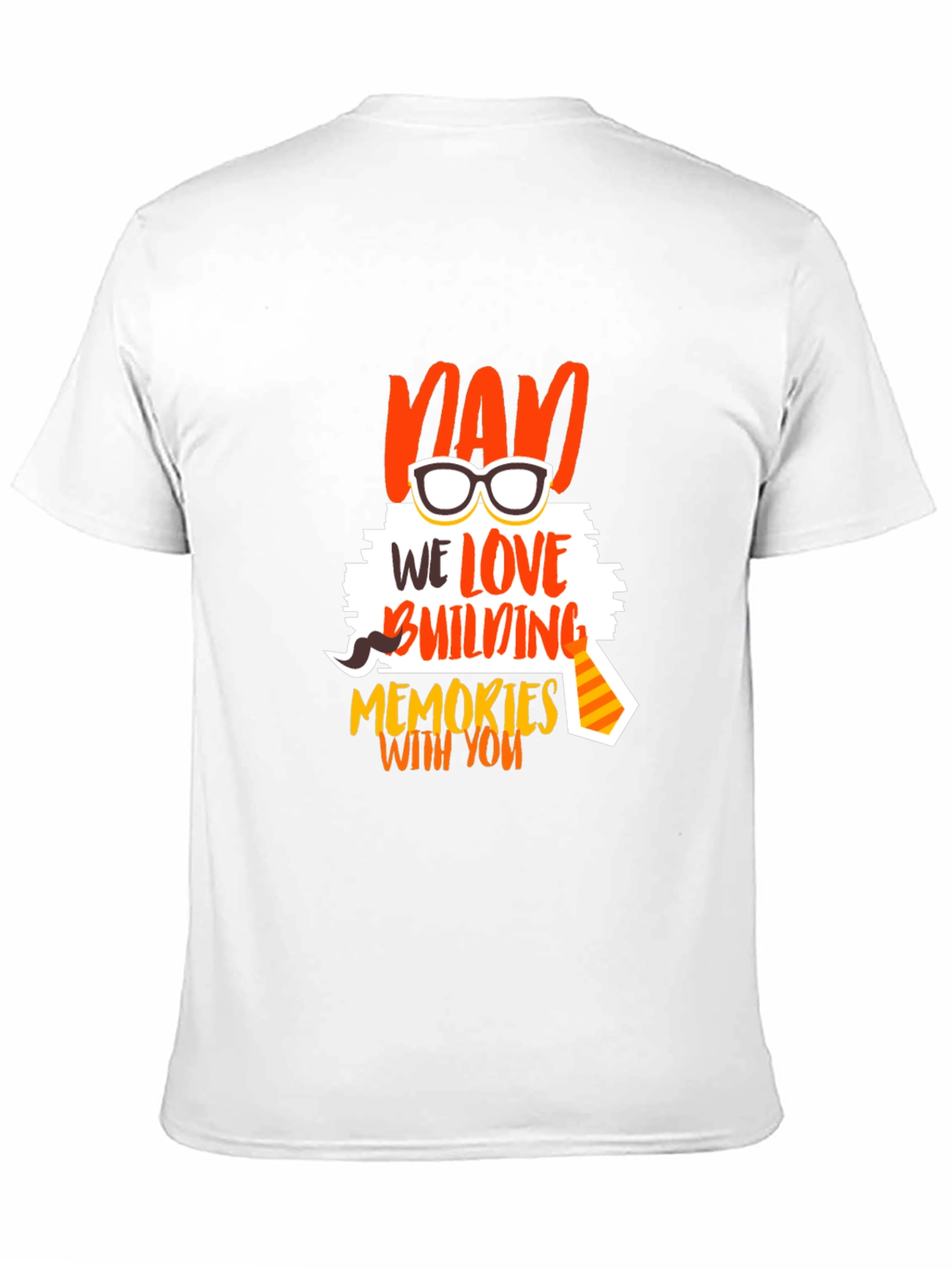 Dad We Love Building Memories T-Shirt