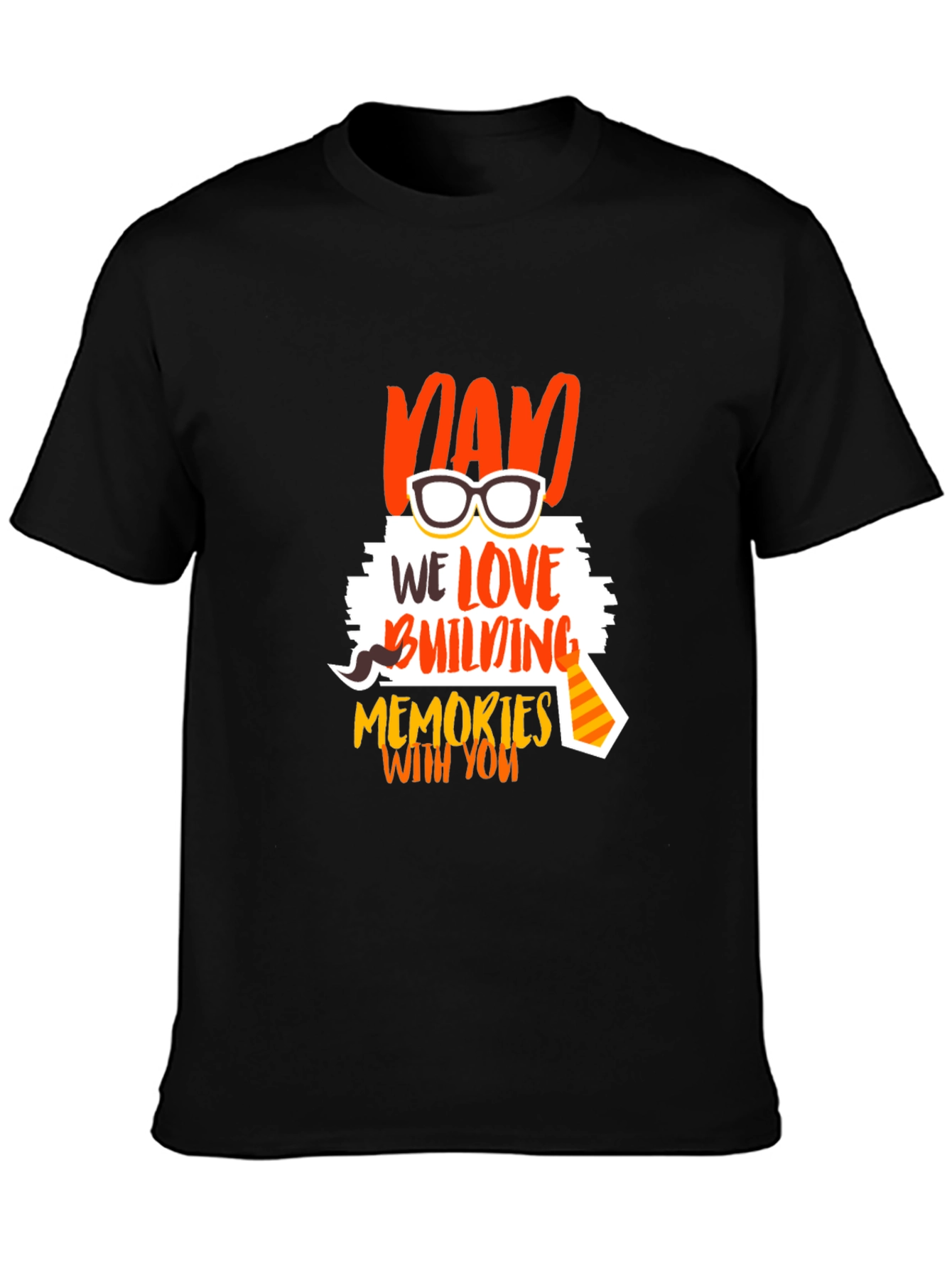 Dad We Love Building Memories T-Shirt