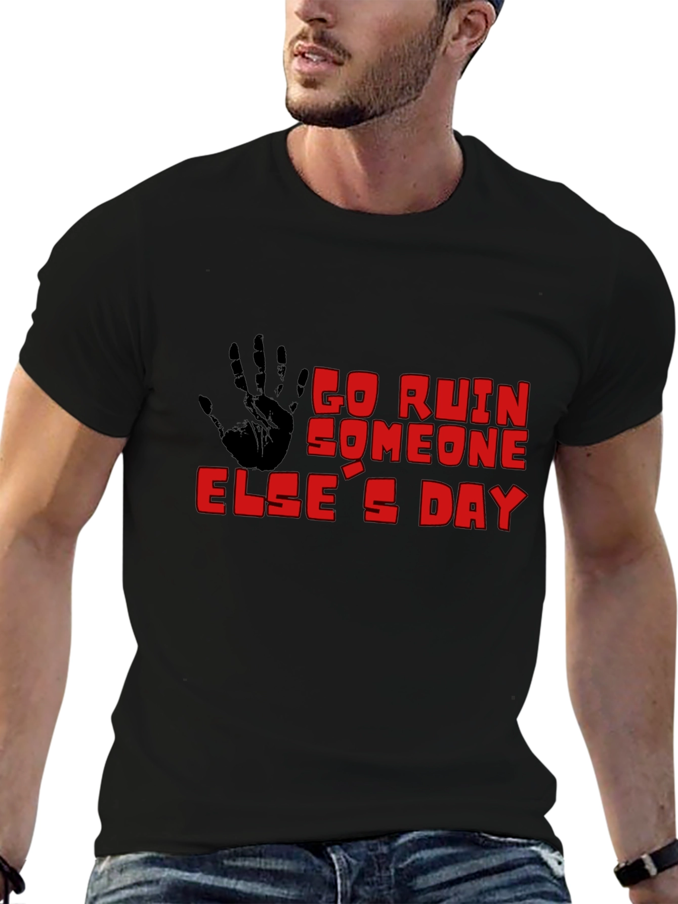 Go Ruin Someone Elses Day Black T-Shirt
