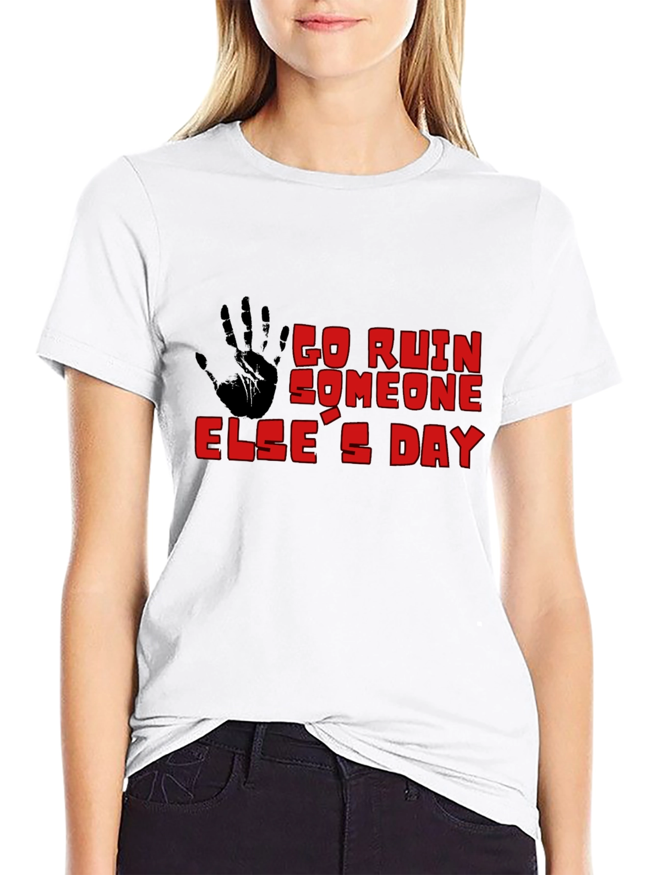 Go Ruin Someone Elses Day Black T-Shirt