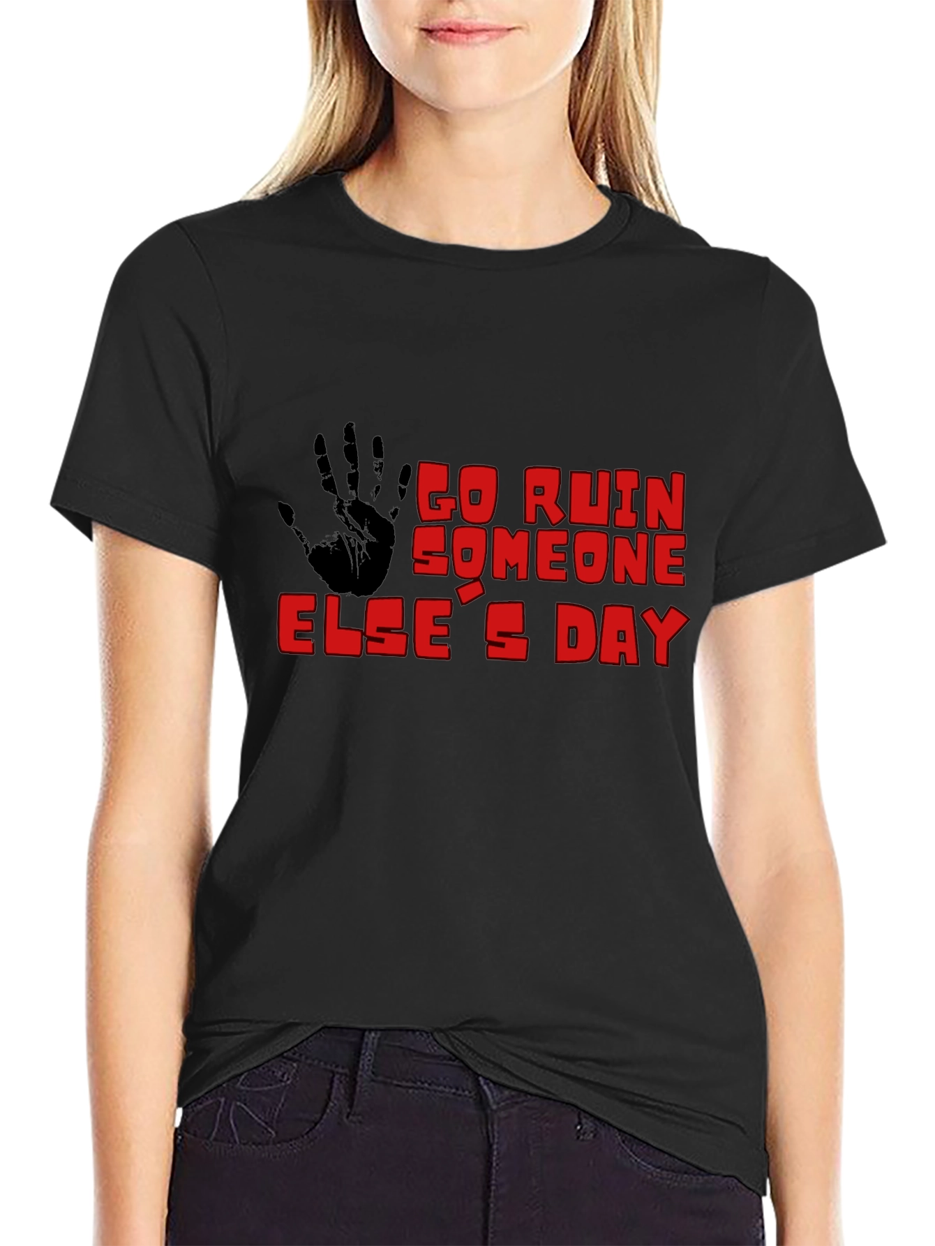 Go Ruin Someone Elses Day Black T-Shirt