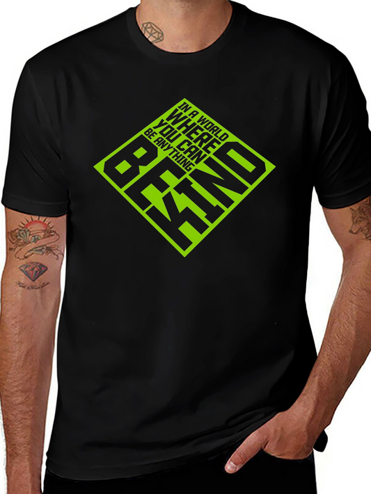 Be Kind T-Shirt - Motivational Graphic Tee