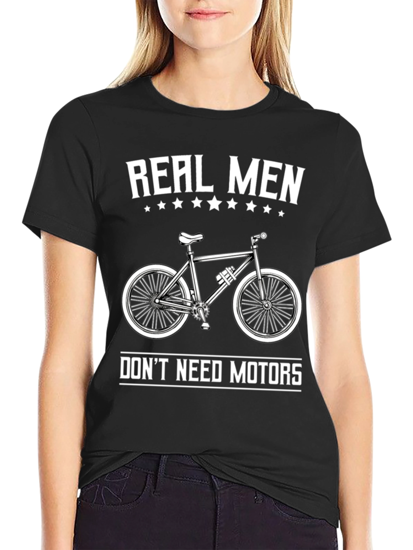 Real Men Dont Need Motors T-Shirt