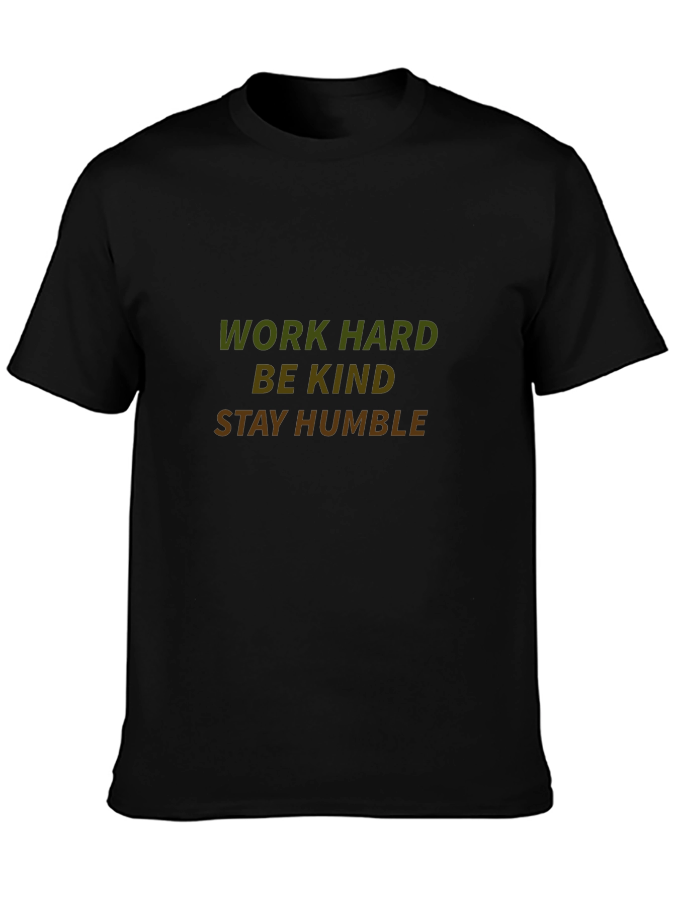 Work Hard Be Kind Stay Humble Black T-Shirt