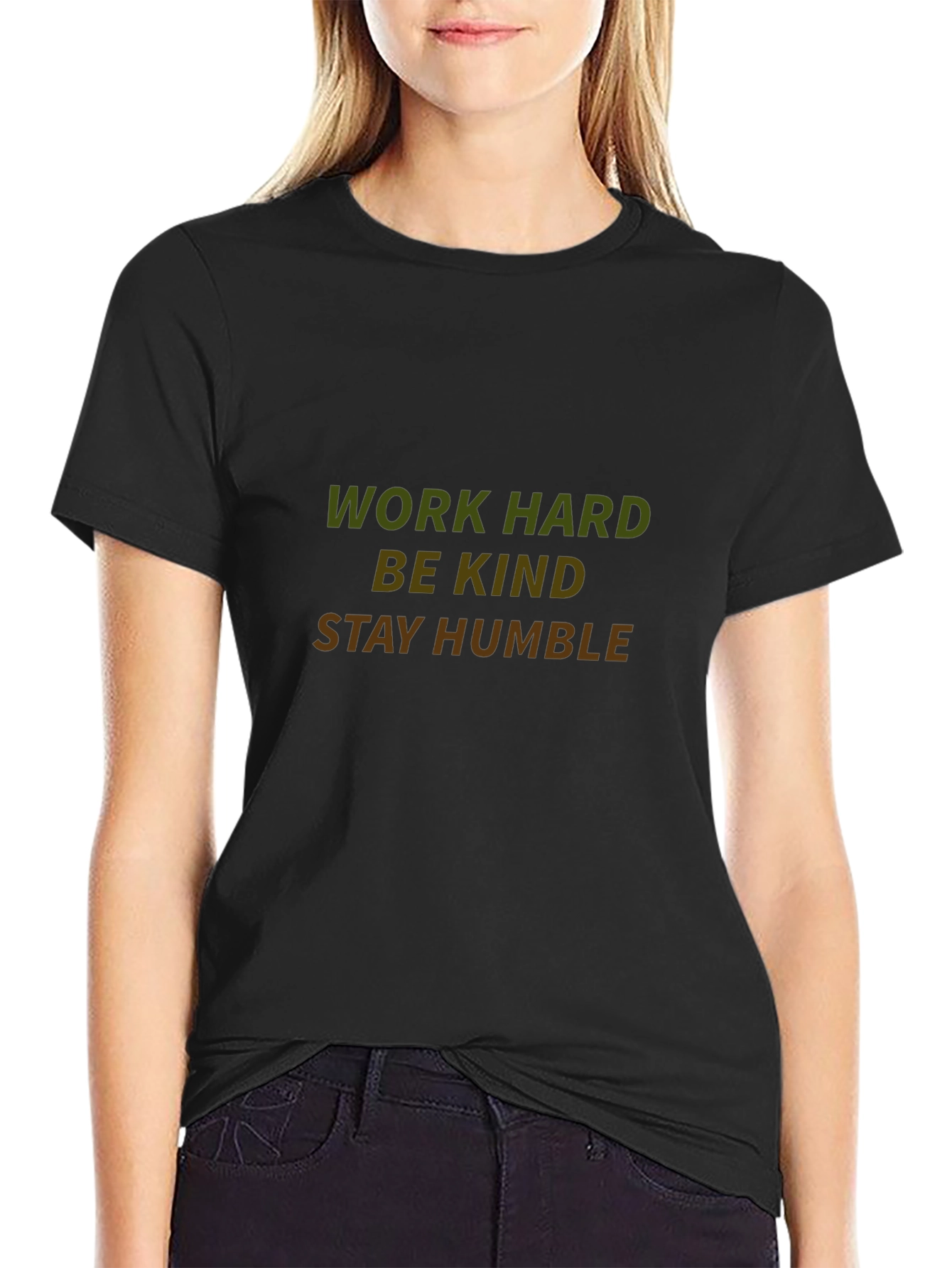 Work Hard Be Kind Stay Humble Black T-Shirt