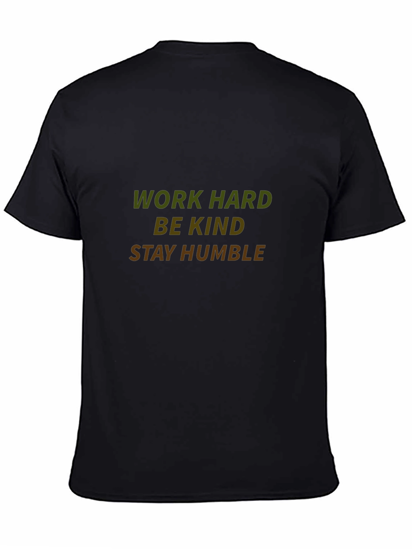 Work Hard Be Kind Stay Humble Black T-Shirt