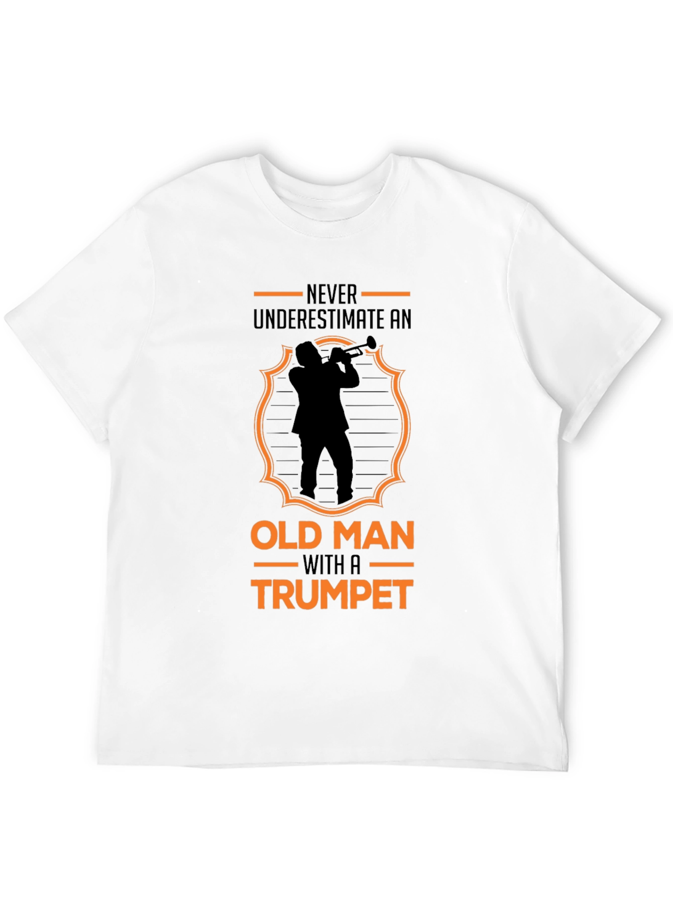 Old Man Trumpet T-Shirt: Never Underestimate Talent!