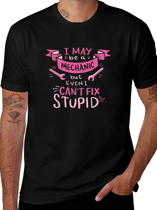 Mechanic Humor Graphic Tee - I Cant Fix Stupid