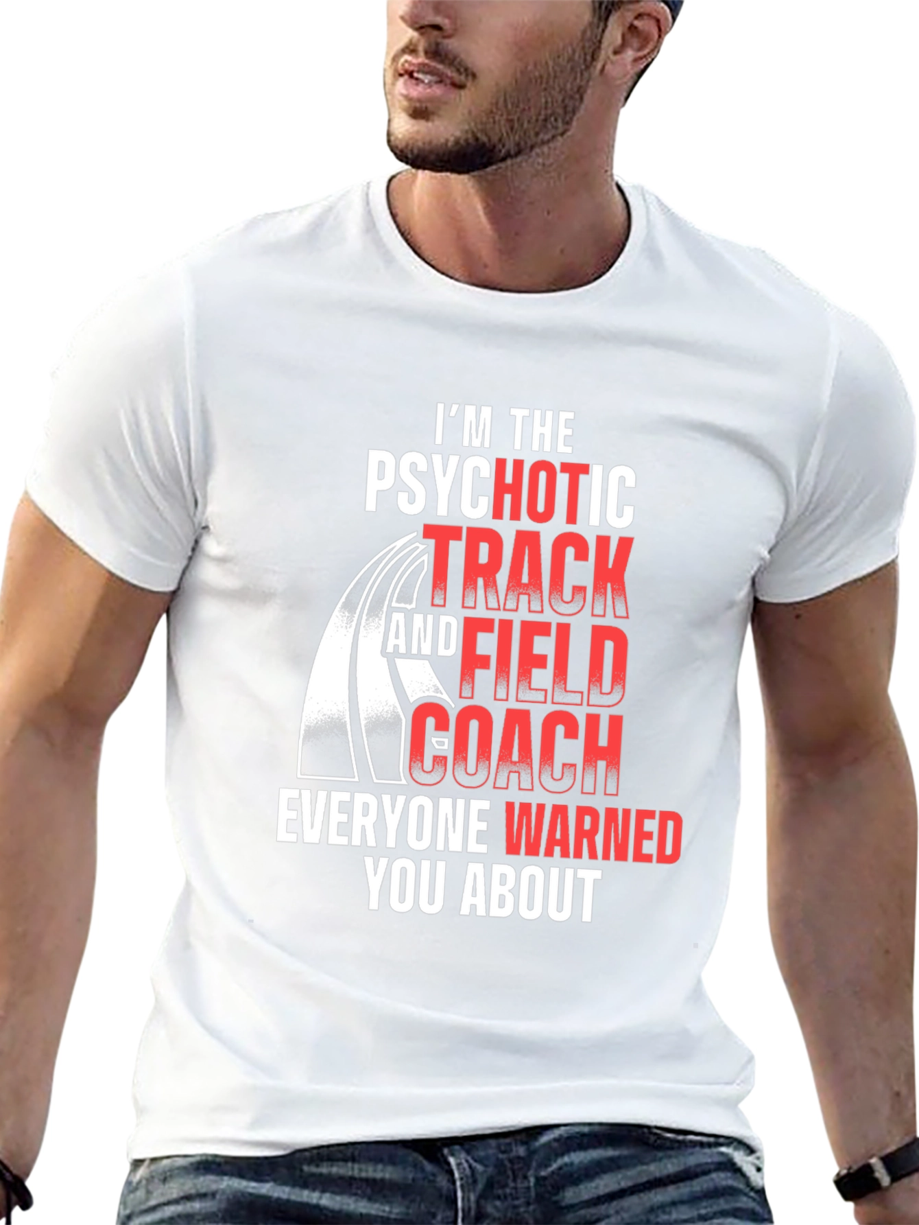 Psychotic Track & Field Coach T-Shirt