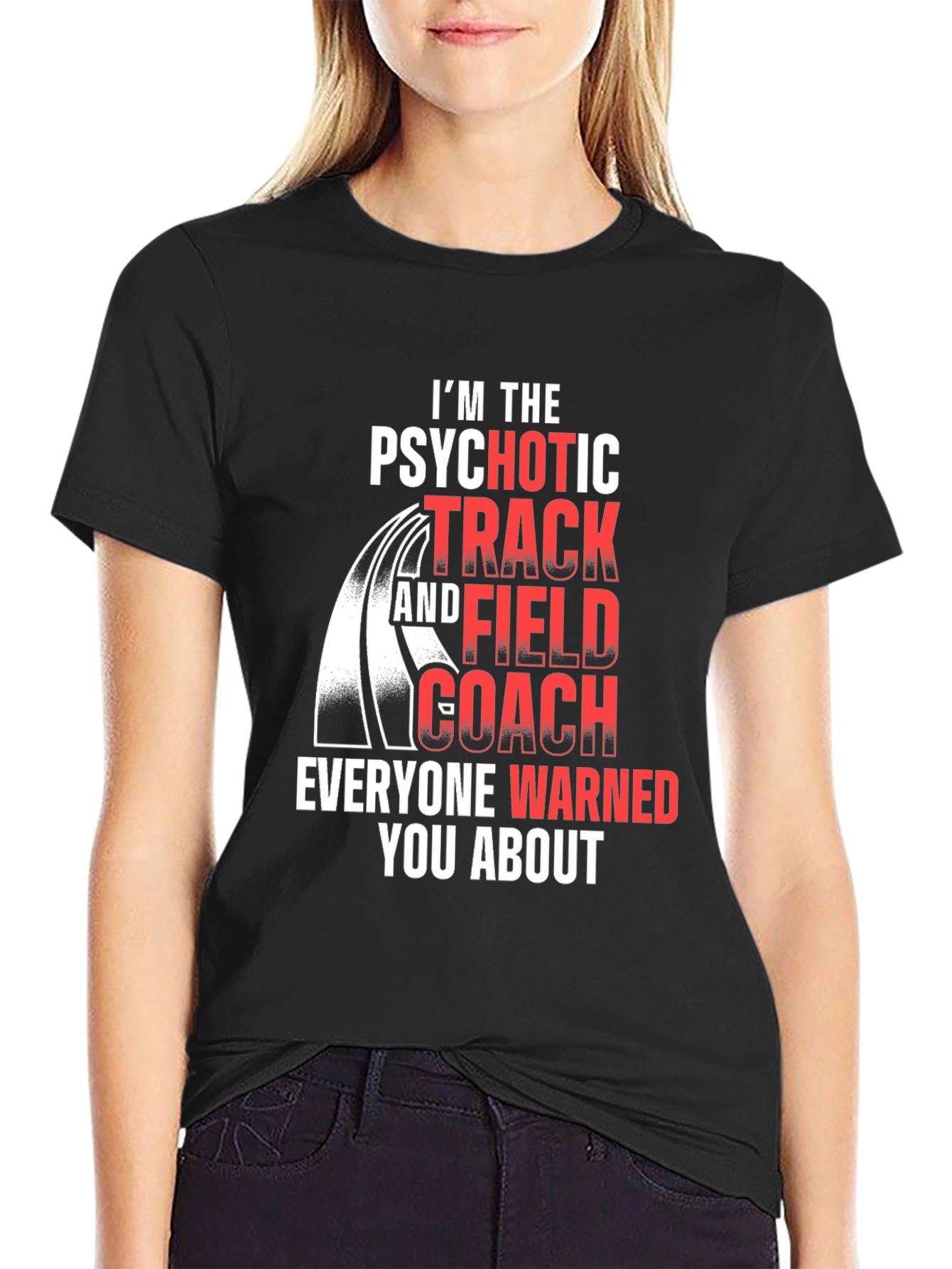 Psychotic Track & Field Coach T-Shirt