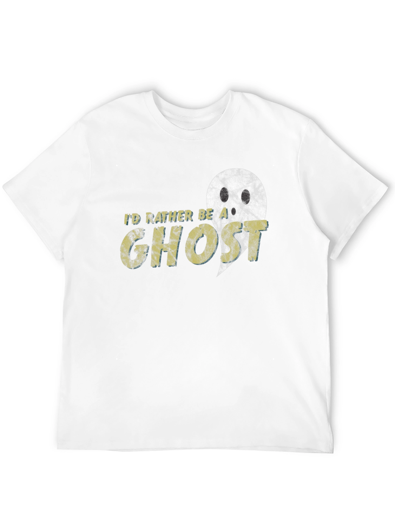 Id Rather Be A Ghost T-Shirt
