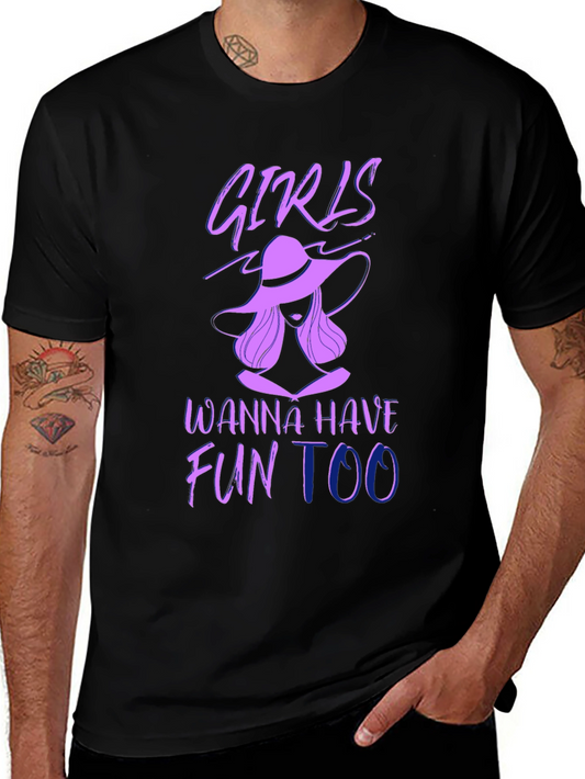 Girls Wanna Have Fun Too Graphic Tee