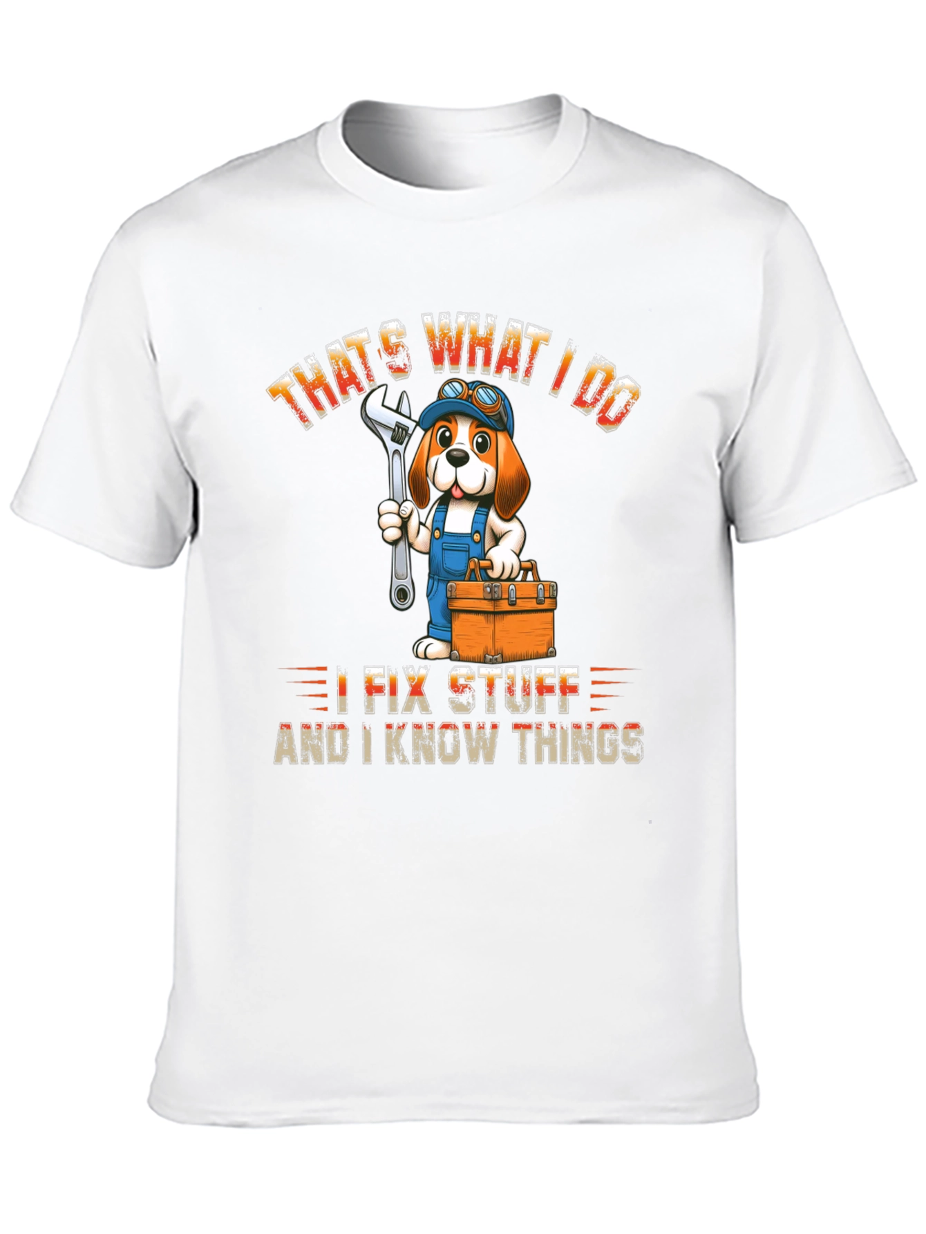 Thats What I Do I Fix Stuff T-Shirt