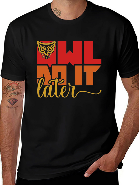 Owl Do It Later T-Shirt - Quirky Graphic Tee