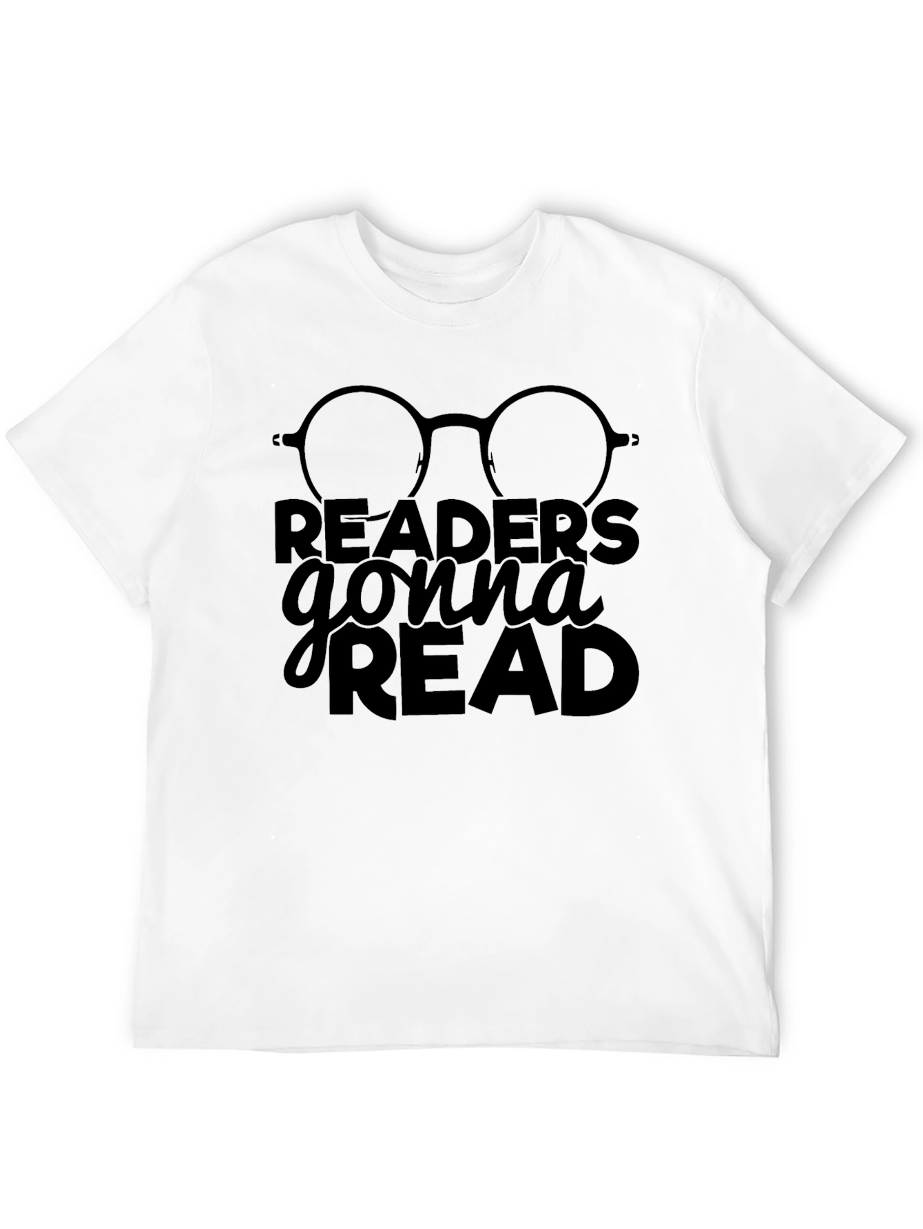 Readers Gonna Read T-Shirt - Book Lover Tee