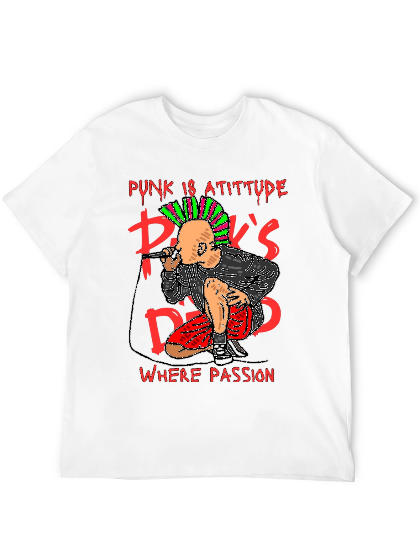 Punks Dead Graphic T-Shirt - Attitude & Passion