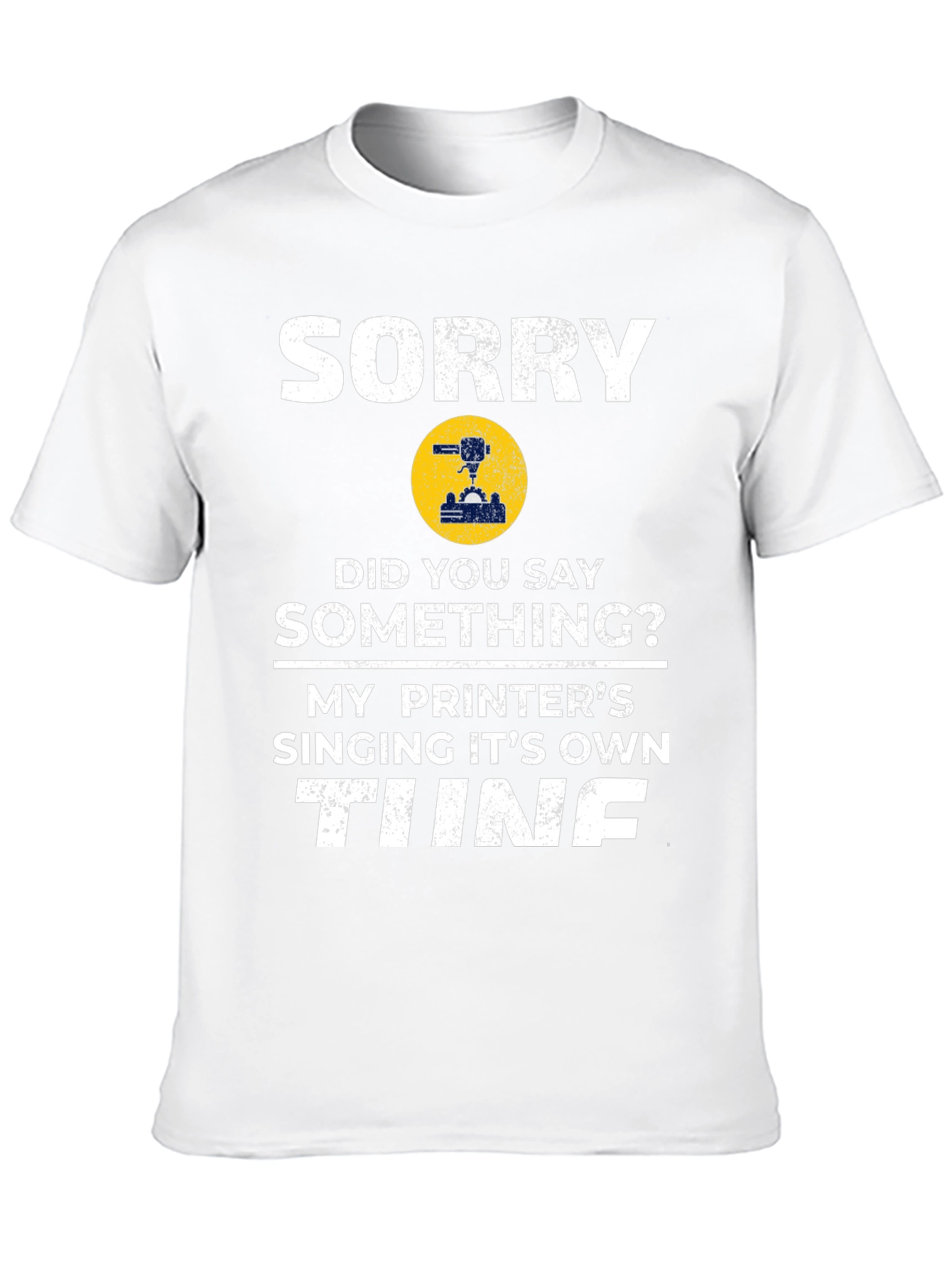 Sorry Printer Tune T-Shirt
