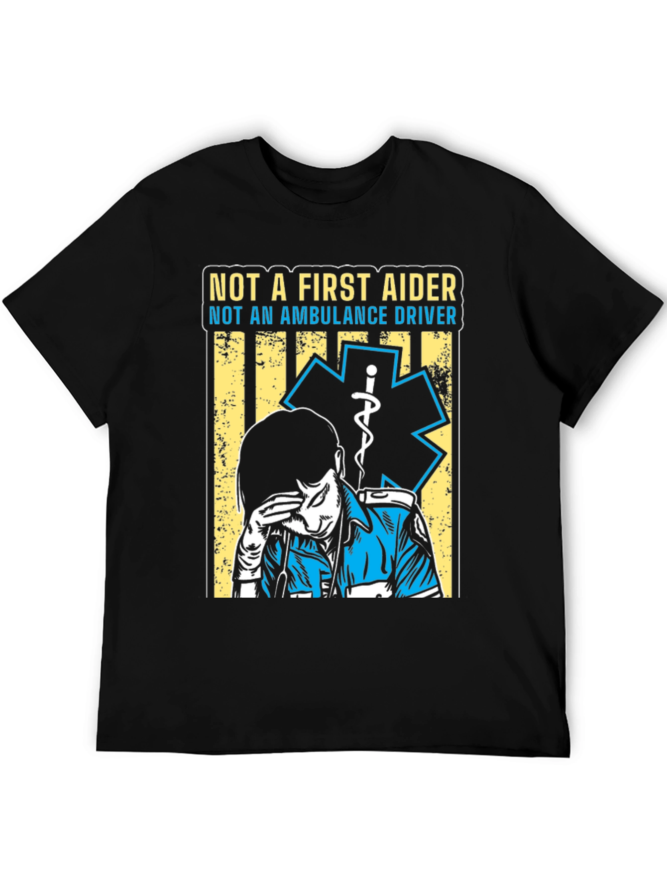 Not A First Aider T-Shirt - EMT Design