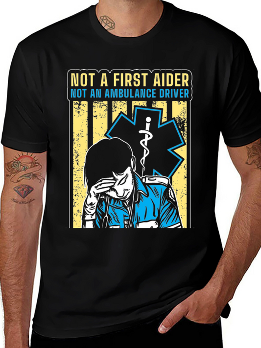 Not A First Aider T-Shirt - EMT Design