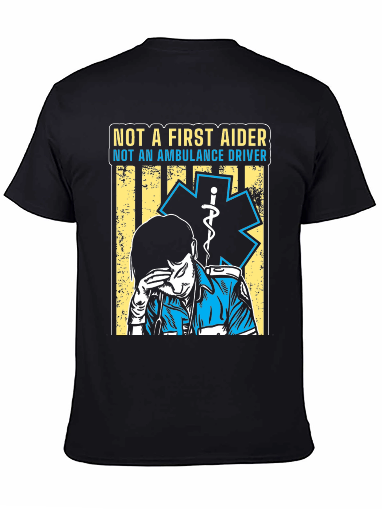 Not A First Aider T-Shirt - EMT Design