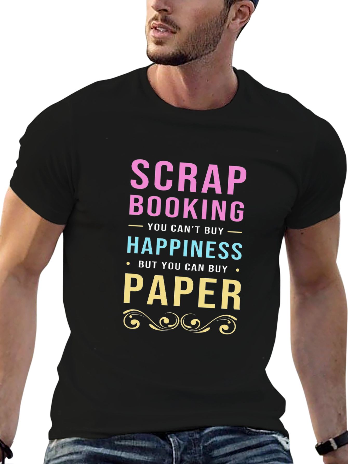 Scrapbooking & Paper T-Shirt - Buy Happiness!