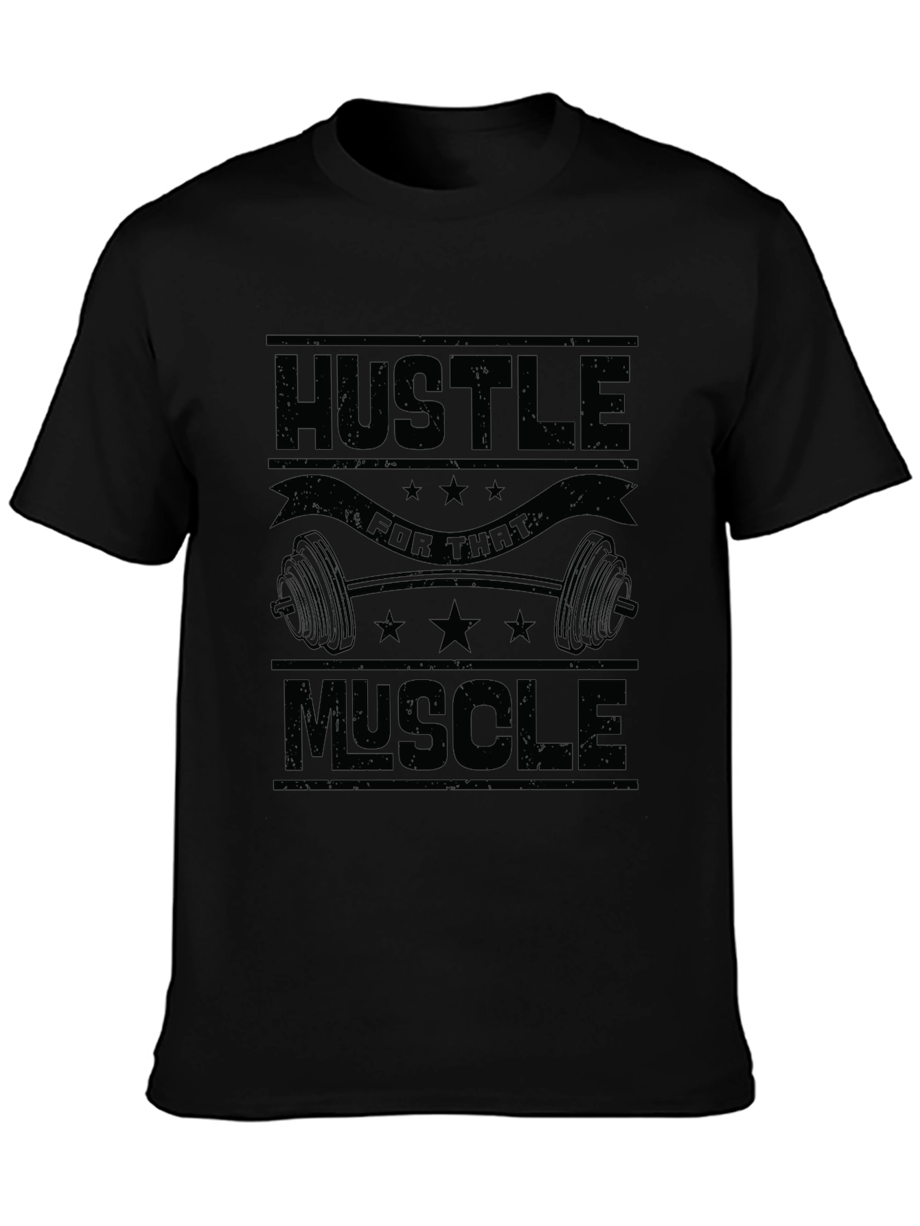 Hustle For That Muscle T-Shirt