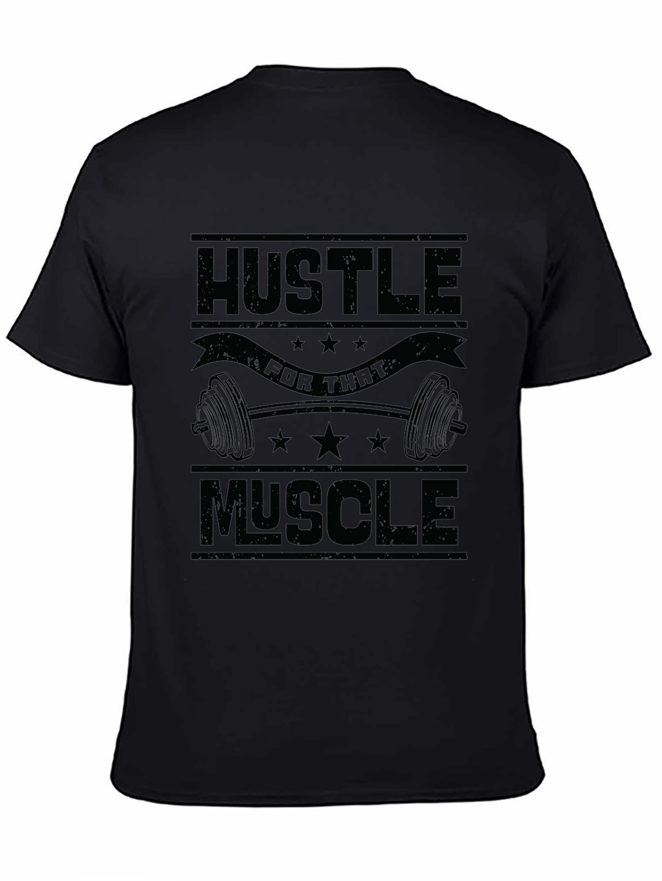 Hustle For That Muscle T-Shirt