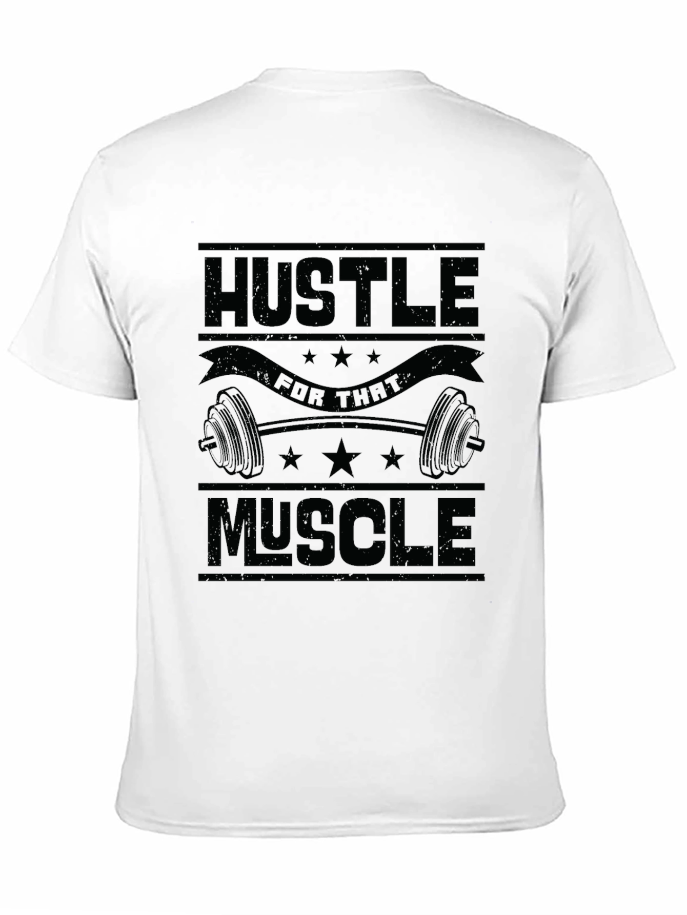 Hustle For That Muscle T-Shirt