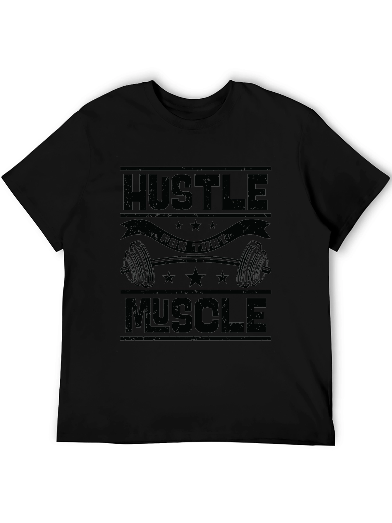 Hustle For That Muscle T-Shirt