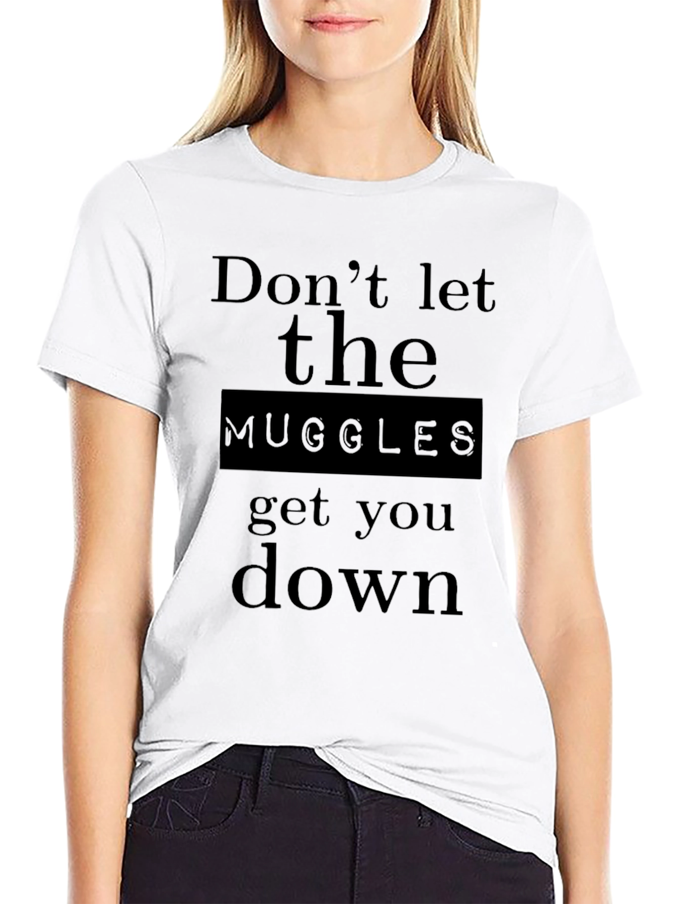 Dont Let the Muggles Get You Down Black T-Shirt