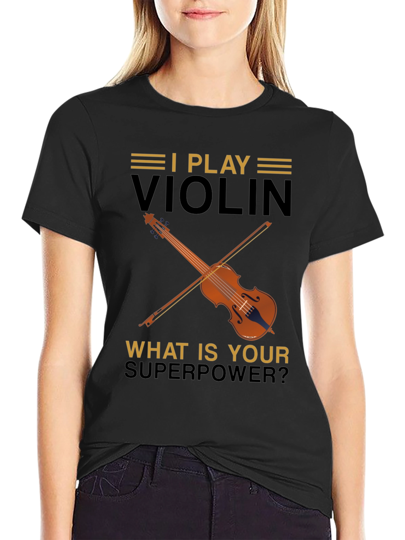 I Play Violin T-Shirt - Whats Your Superpower?