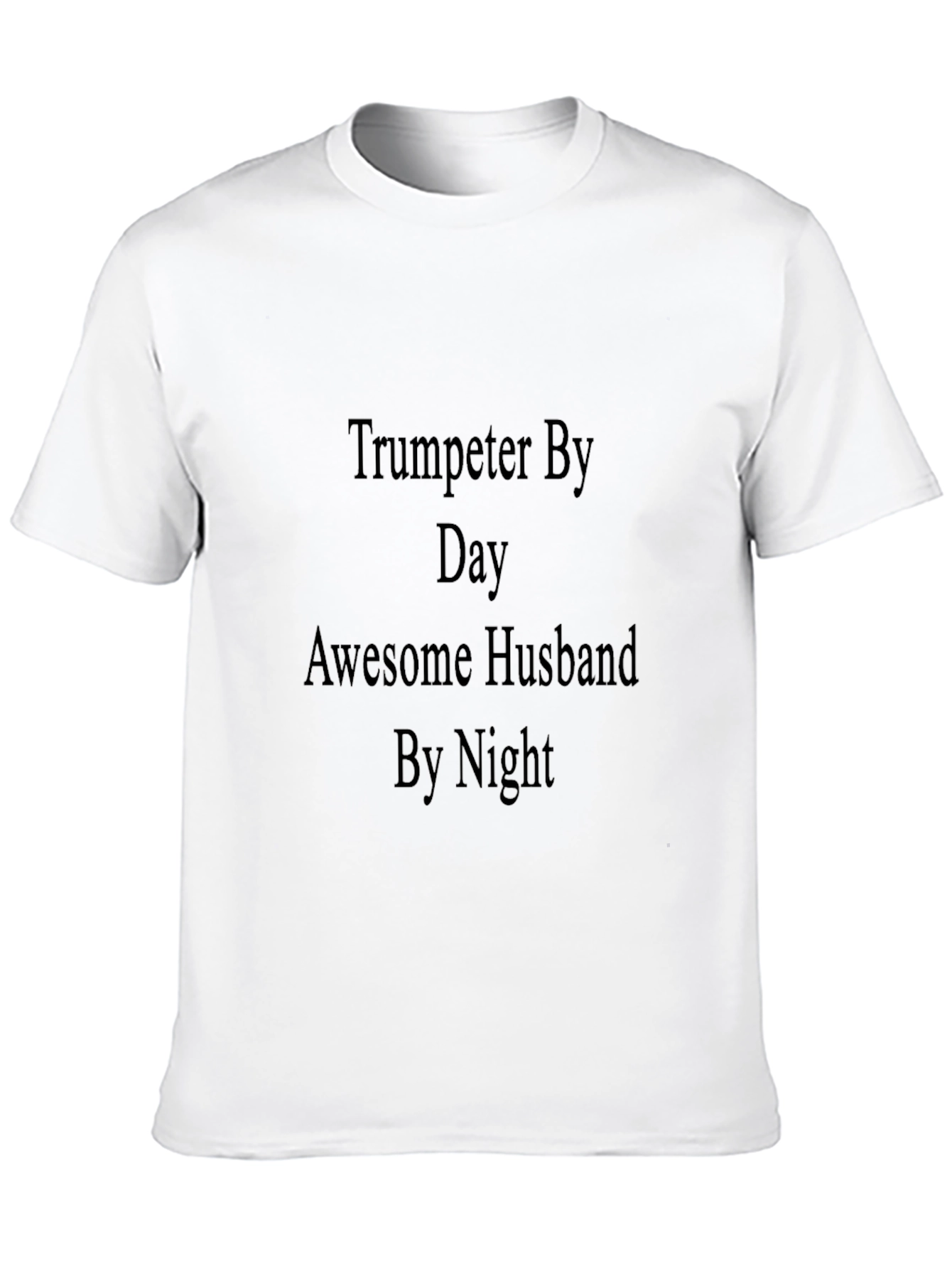 Trumpeter Husband T-Shirt - Funny Musician Gift
