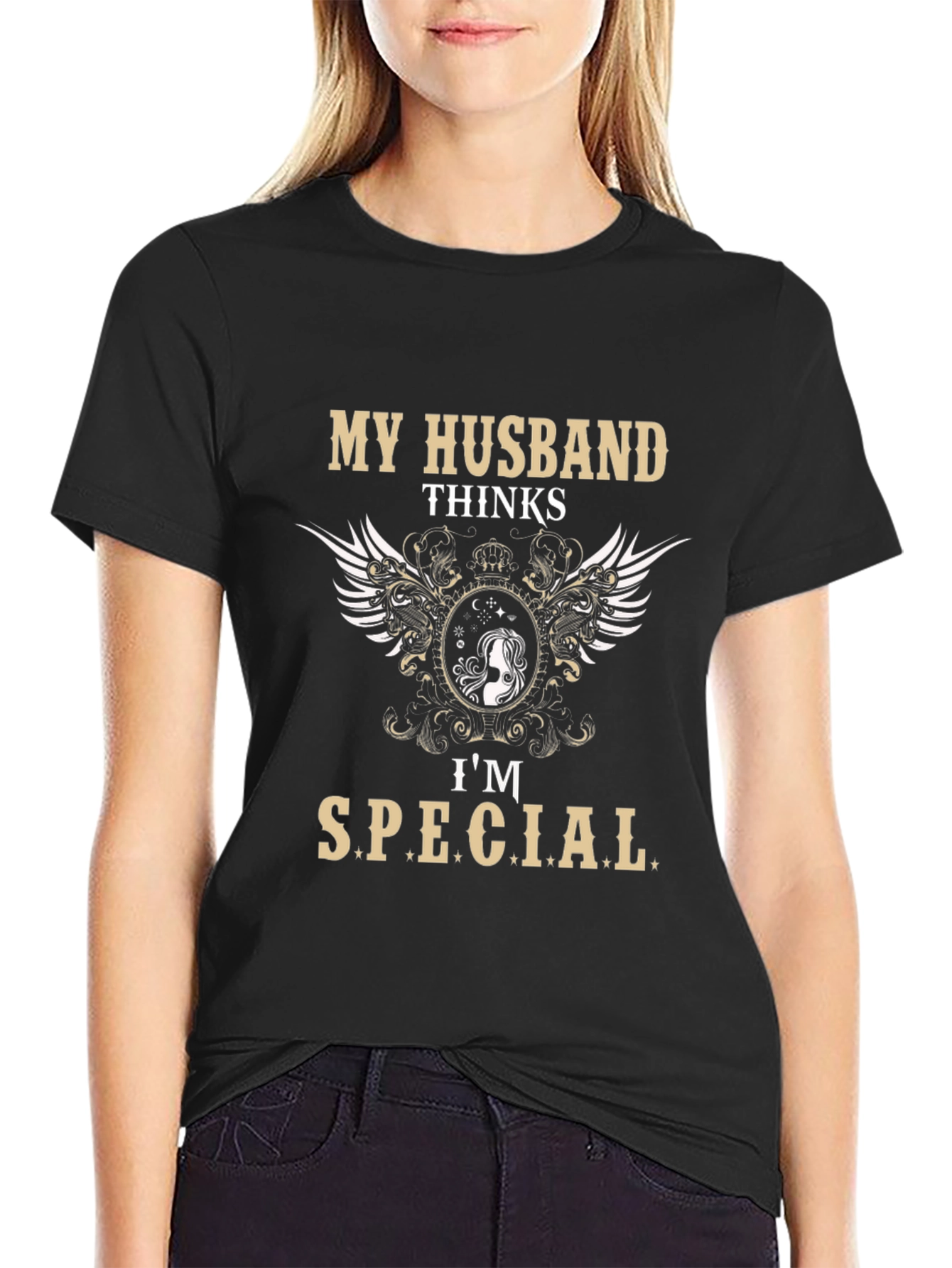My Husband Thinks Im Special T-Shirt
