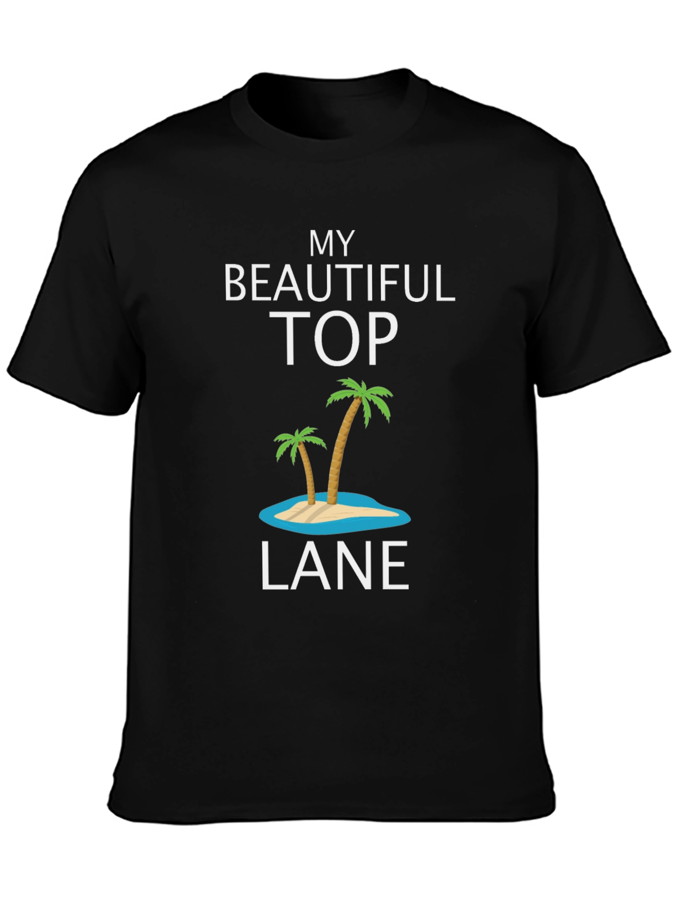 My Beautiful Top Lane Tee - Island Palm Tree
