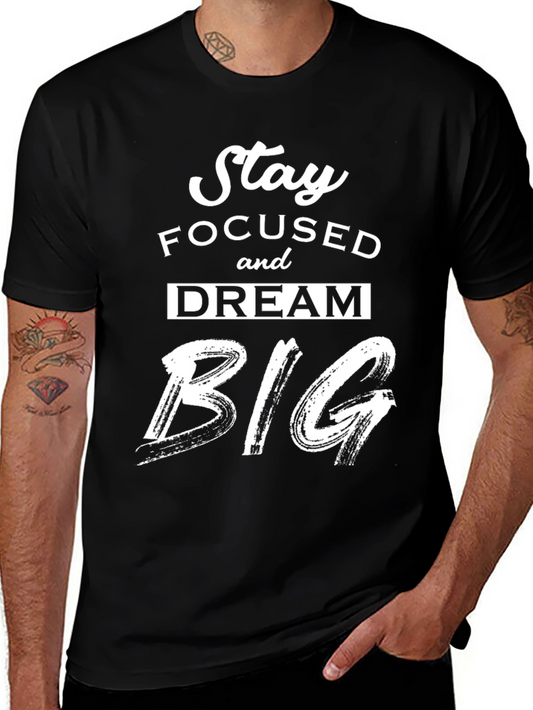 Stay Focused Dream Big Graphic T-Shirt