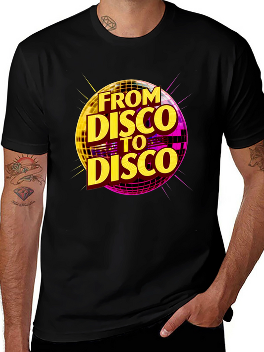 From Disco to Disco T-Shirt - Retro Party Tee