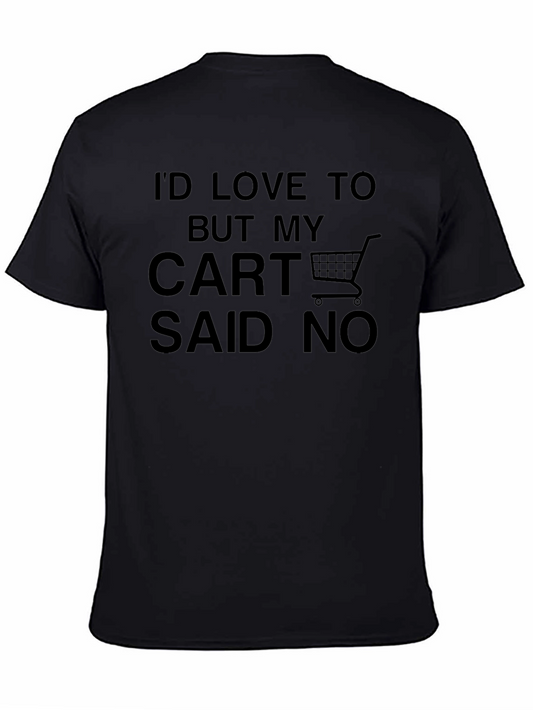 Funny Shopping Cart T-Shirt - Cart Said No Tee