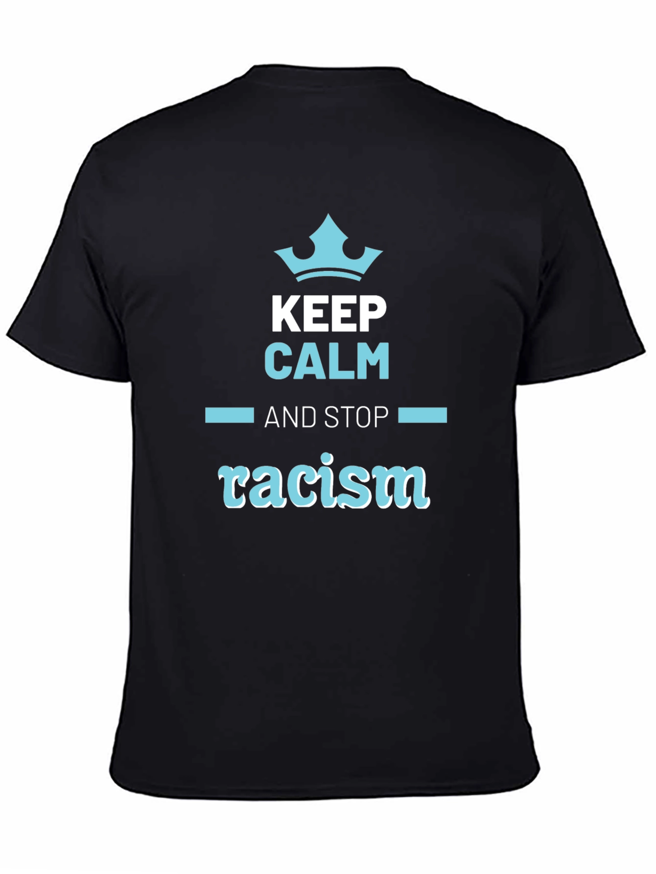 Keep Calm Stop Racism T-Shirt