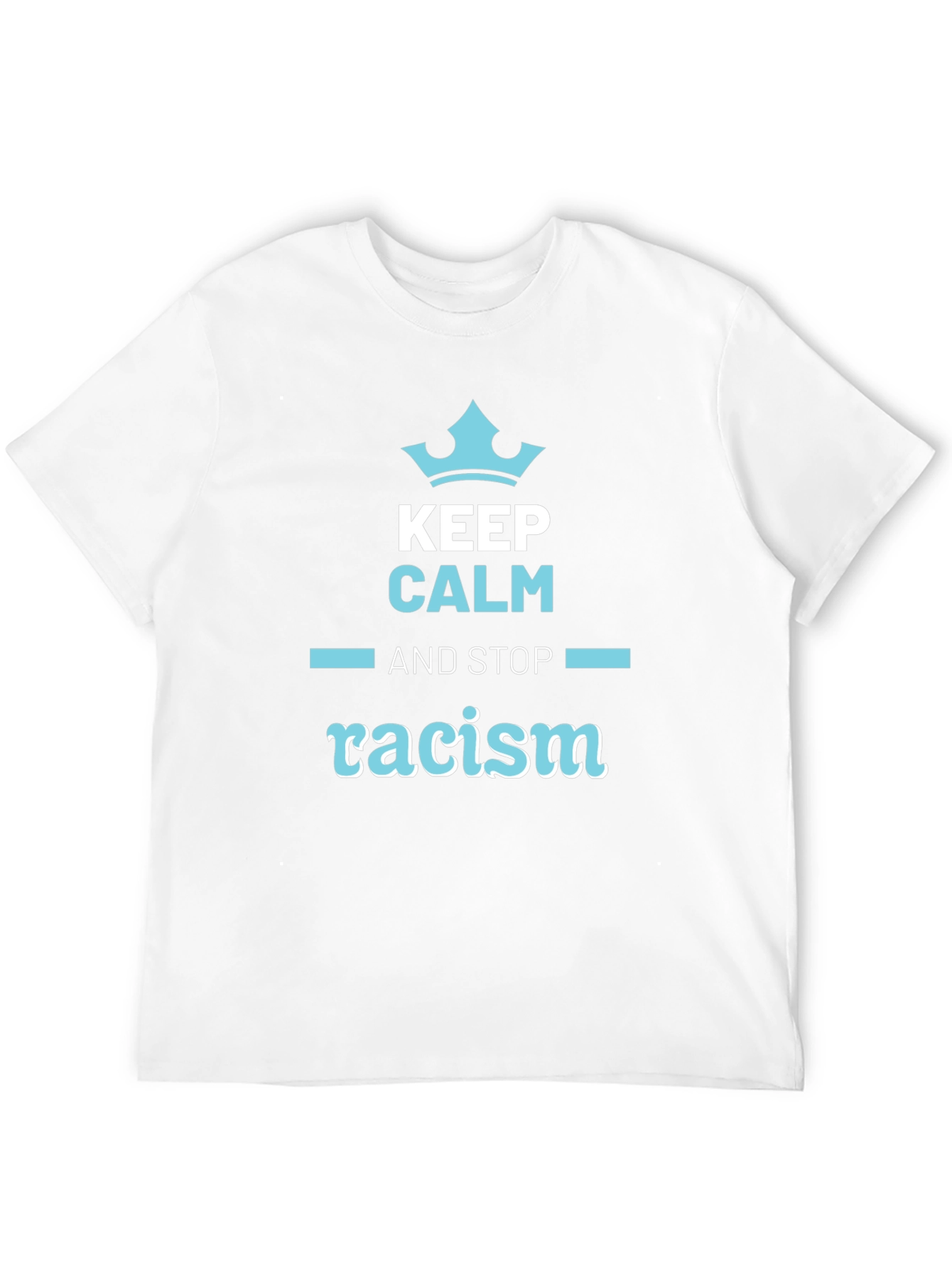 Keep Calm Stop Racism T-Shirt