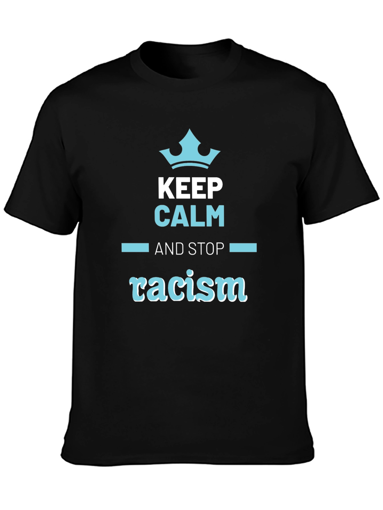 Keep Calm Stop Racism T-Shirt