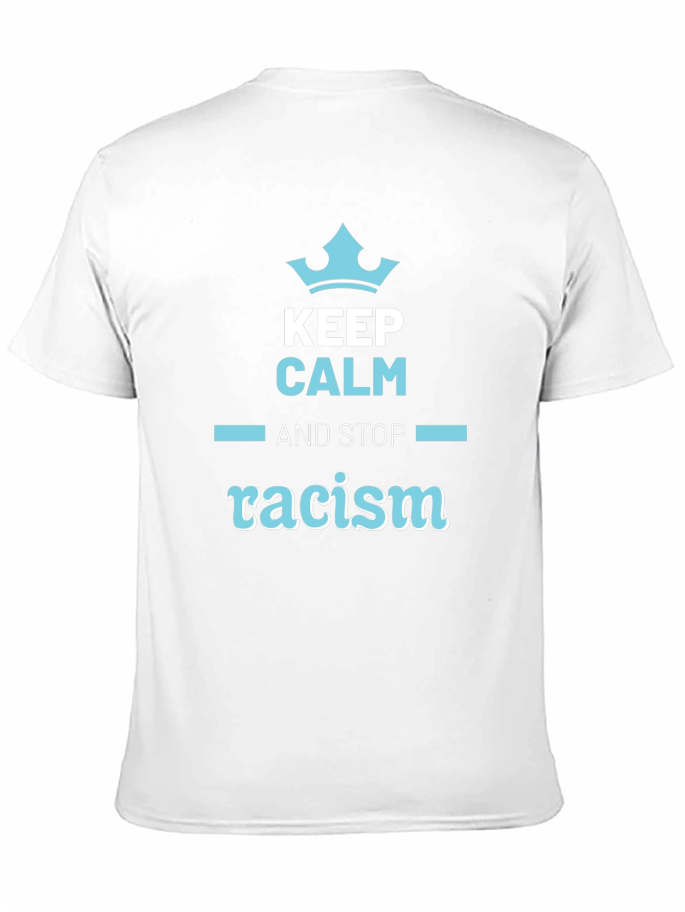 Keep Calm Stop Racism T-Shirt