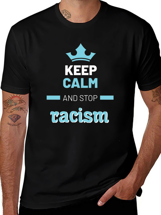 Keep Calm Stop Racism T-Shirt