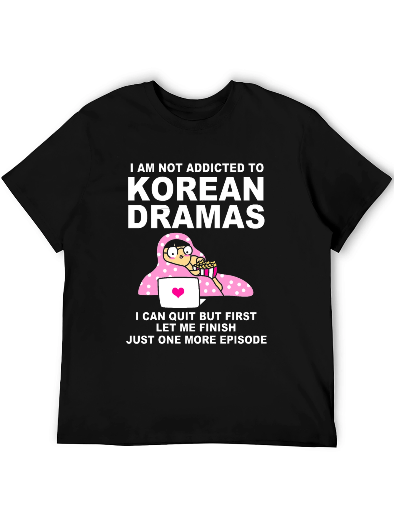 Korean Drama Addict Funny T-Shirt